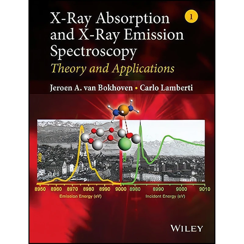 کتاب X-Ray Absorption and X-Ray Emission Spectroscopy اثر جمعي از نويسندگان انتشارات Wiley