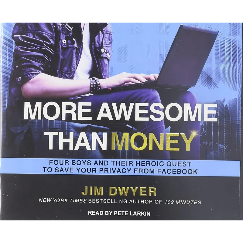 کتاب More Awesome Than Money اثر Jim Dwyer and Pete Larkin انتشارات Tantor