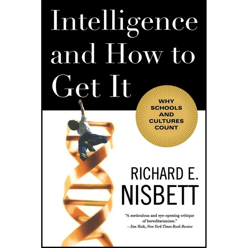 کتاب Intelligence and How to Get It اثر Richard E. Nisbett انتشارات W. W. Norton & Company