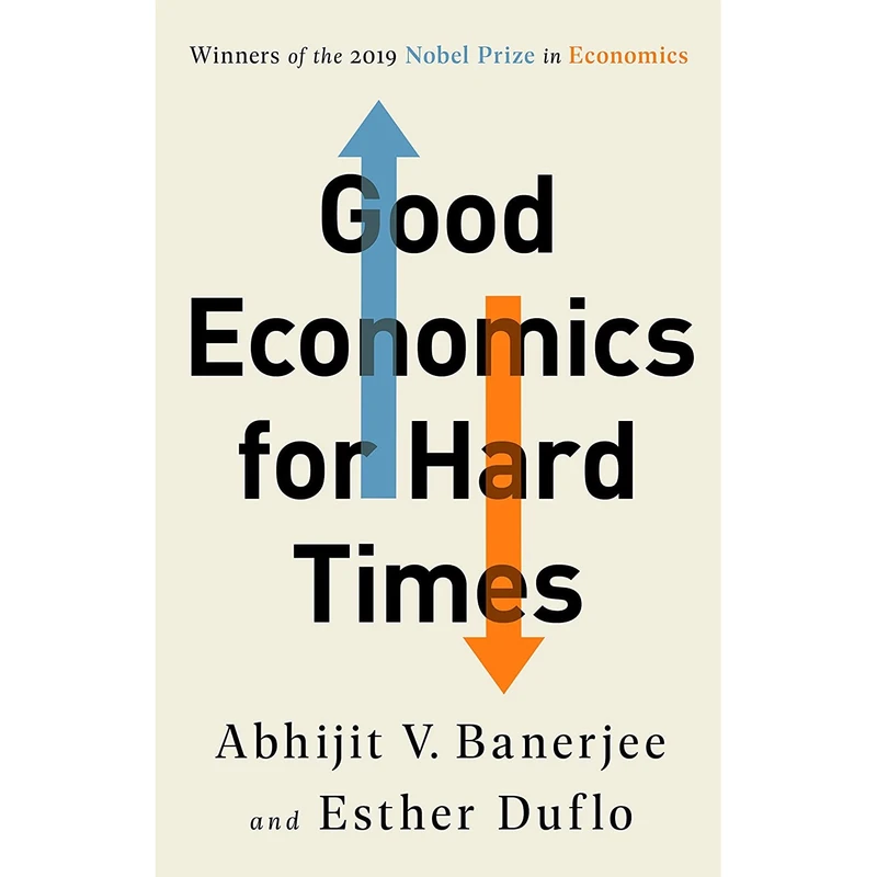 کتاب Good Economics for Hard Times اثر جمعی از نویسندگان انتشارات PublicAffairs