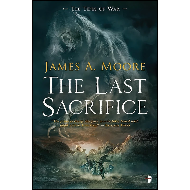 کتاب The Last Sacrifice اثر James A. Moore انتشارات Angry Robot