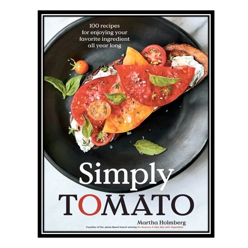 کتاب Simply Tomato اثر Martha Holmberg انتشارات مؤلفین طلایی