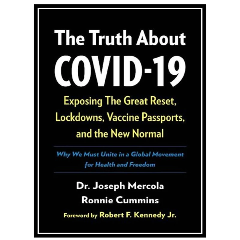 کتاب The Truth About COVID-19 اثر Joseph Mercola and Ronnie Cummins انتشارات مؤلفین طلایی