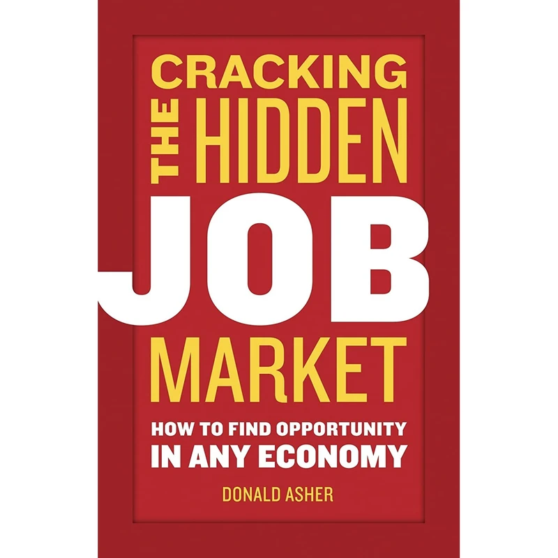 کتاب Cracking The Hidden Job Market اثر Donald Asher انتشارات Ten Speed Press