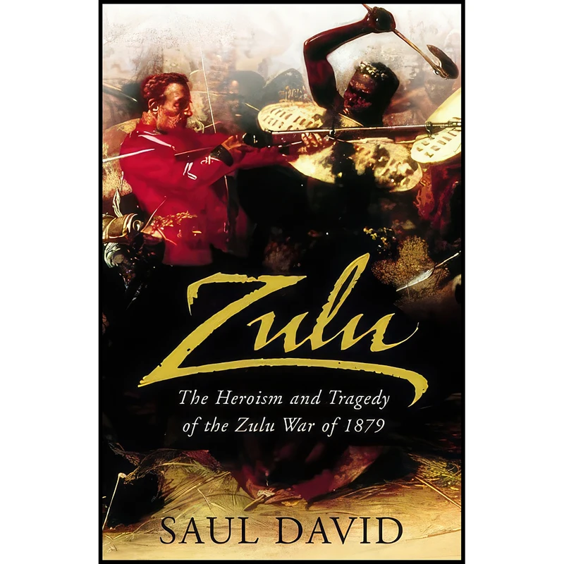 کتاب Zulu  اثر Saul David انتشارات Viking, 2004.