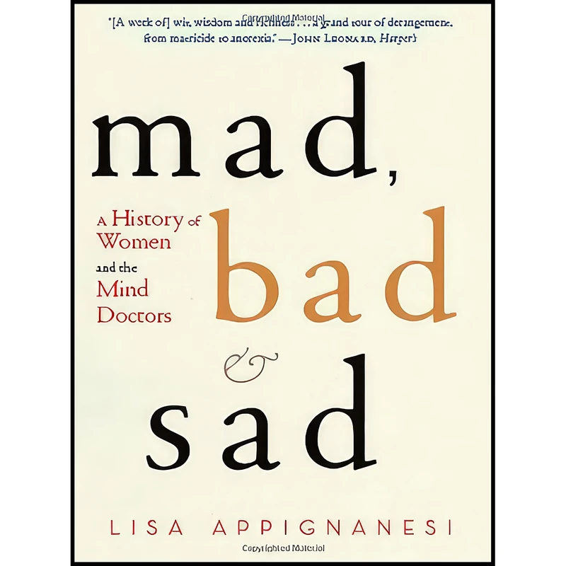 کتاب Mad, Bad, and Sad اثر Lisa Appignanesi انتشارات W. W. Norton & Company