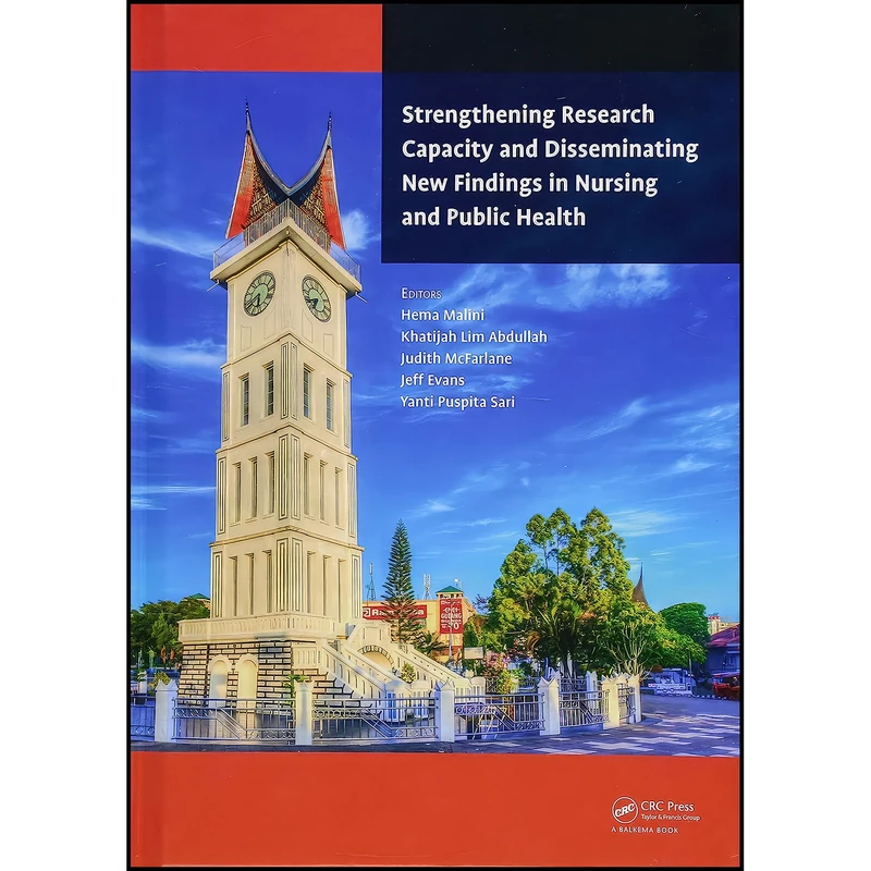 کتاب Strengthening Research Capacity and Disseminating New Findings in Nursing and Public Health اثر جمعي از نويسندگان انتشارات CRC Press