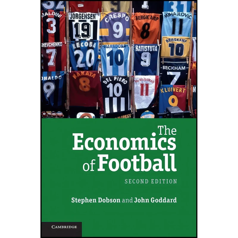 کتاب The Economics of Football اثر Stephen Dobson and John Goddard انتشارات Cambridge University Press