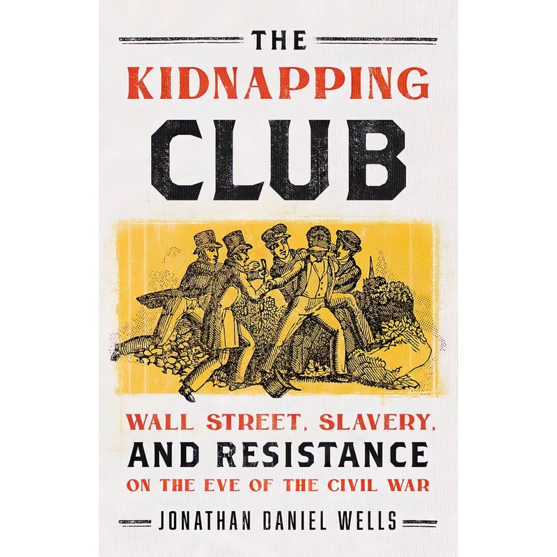 کتاب The Kidnapping Club اثر Jonathan Daniel Wells انتشارات Bold Type Books