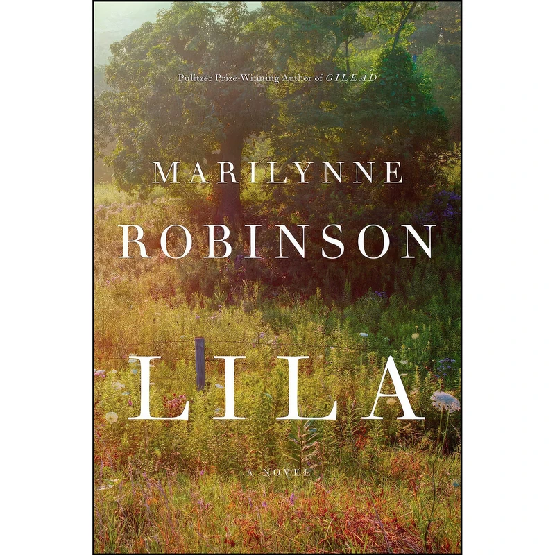 کتاب Lila  اثر Marilynne Robinson انتشارات Farrar, Straus and Giroux