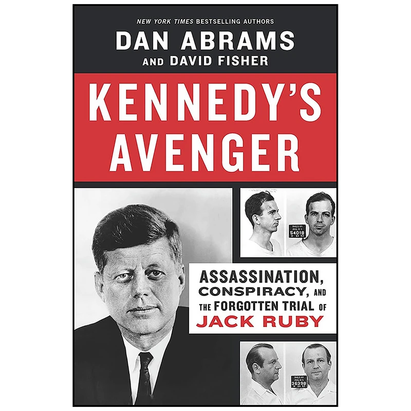 کتاب Kennedys Avenger اثر Dan Abrams and David Fisher انتشارات Hanover Square Press