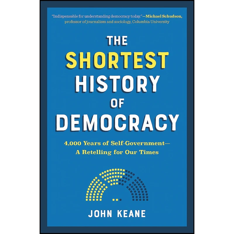 کتاب The Shortest History of Democracy اثر John Keane انتشارات The Experiment