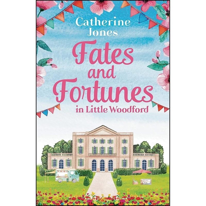 کتاب Fates and Fortunes in Little Woodford اثر Catherine Jones انتشارات Head of Zeus