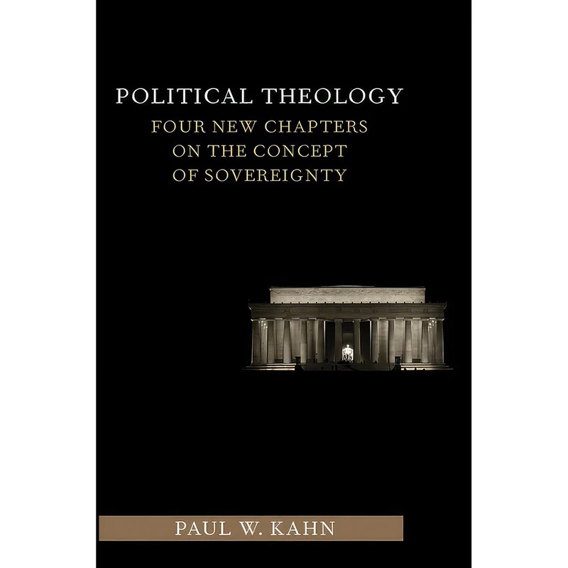کتاب Political Theology اثر Paul W. Kahn انتشارات Columbia University Press
