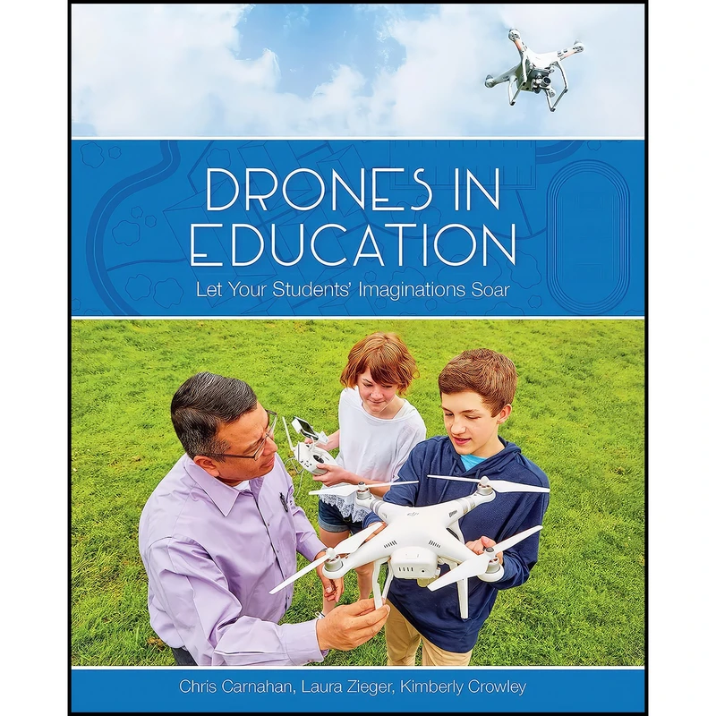 کتاب Drones in Education اثر Chris Carnahan انتشارات International Society for Technology in Education