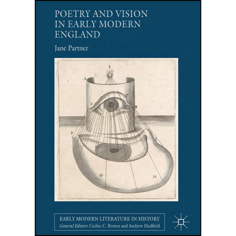 کتاب Poetry and Vision in Early Modern England  اثر Jane Partner انتشارات Palgrave Macmillan