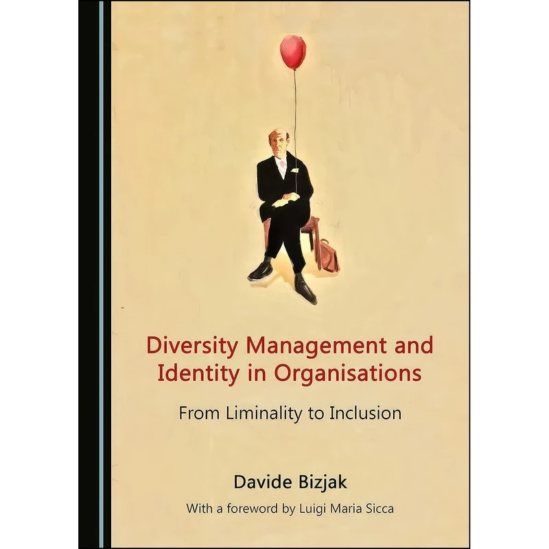 کتاب Diversity Management and Identity in Organisations اثر Davide Bizjak انتشارات Cambridge Scholars Publishing