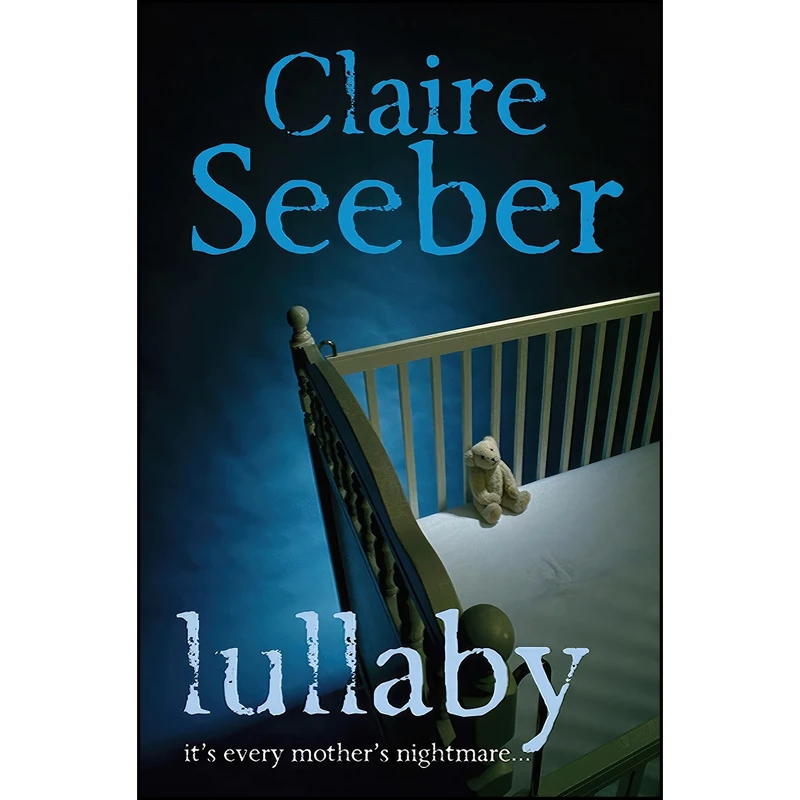 کتاب Lullaby اثر Claire Seeber انتشارات Thomas Dunne Books