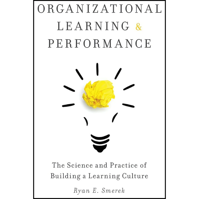 کتاب Organizational Learning and Performance اثر Ryan Smerek انتشارات Oxford University Press