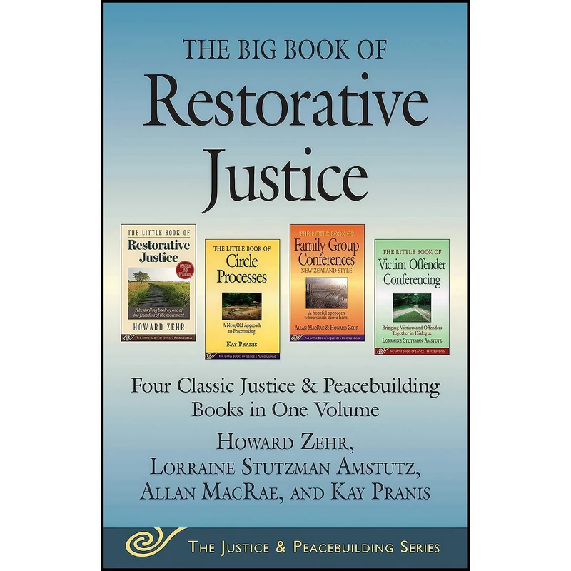کتاب The Big Book of Restorative Justice اثر جمعي از نويسندگان انتشارات Good Books