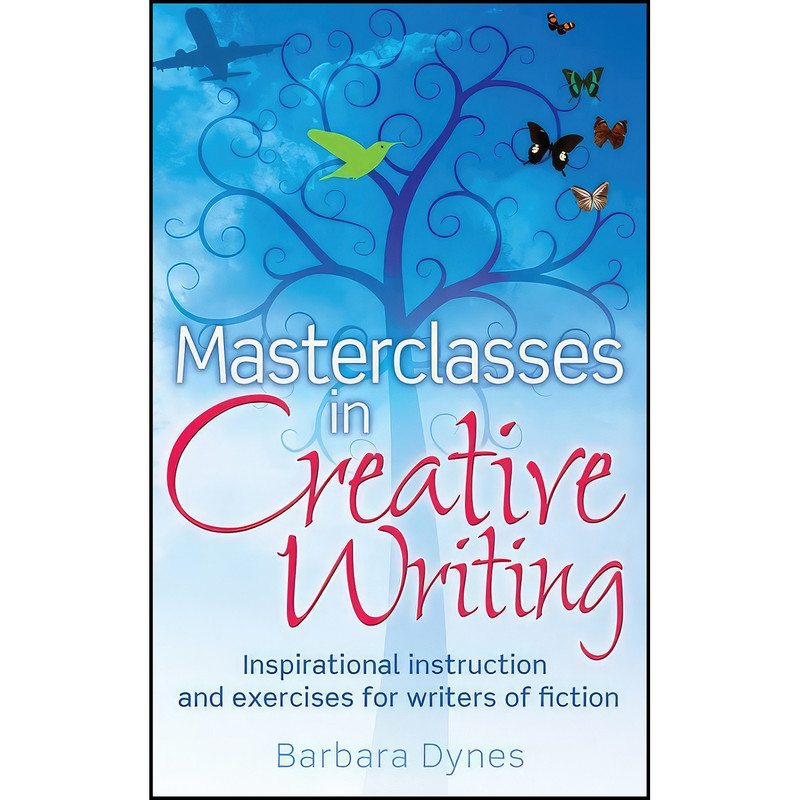 کتاب Masterclasses in Creative Writing اثر BARBARA DYNES انتشارات How To Books Ltd