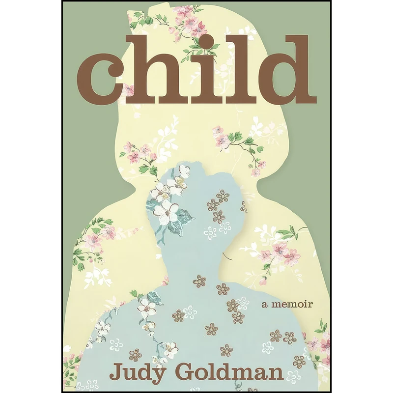 کتاب Child اثر Judy Goldman انتشارات University of South Carolina Press