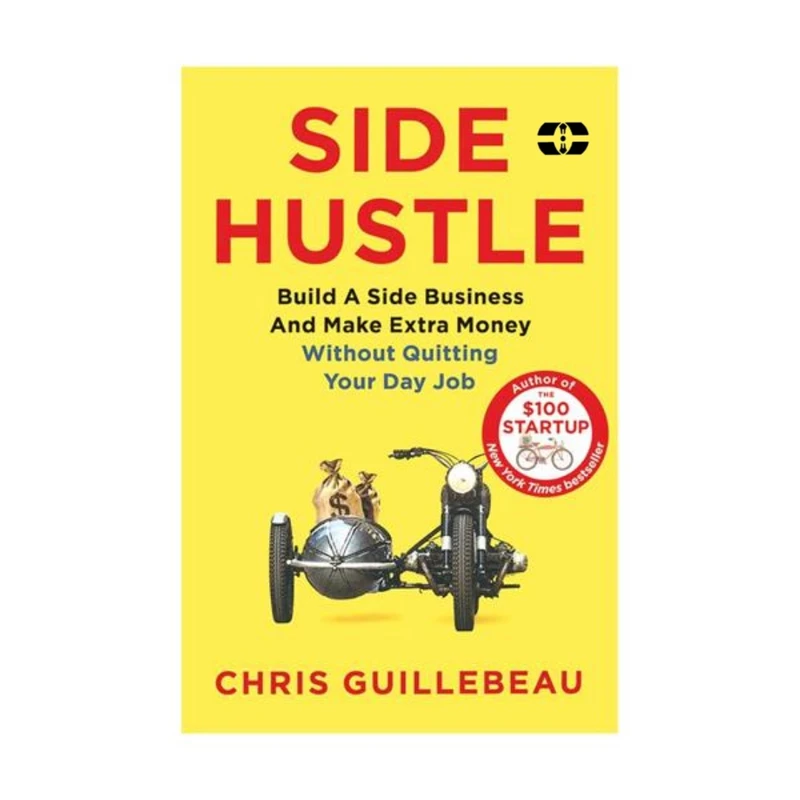 کتاب Side Hustle اثر Chris Guillebeau انتشارات سپاهان