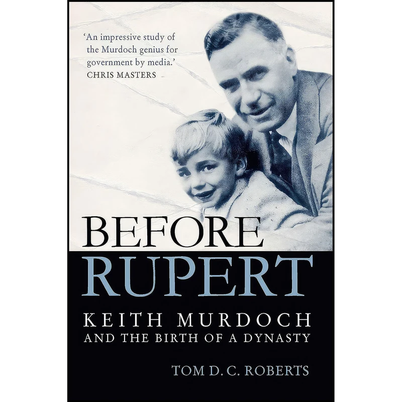 کتاب Before Rupert اثر Tom D. C. Roberts انتشارات Univ. of Qld Press