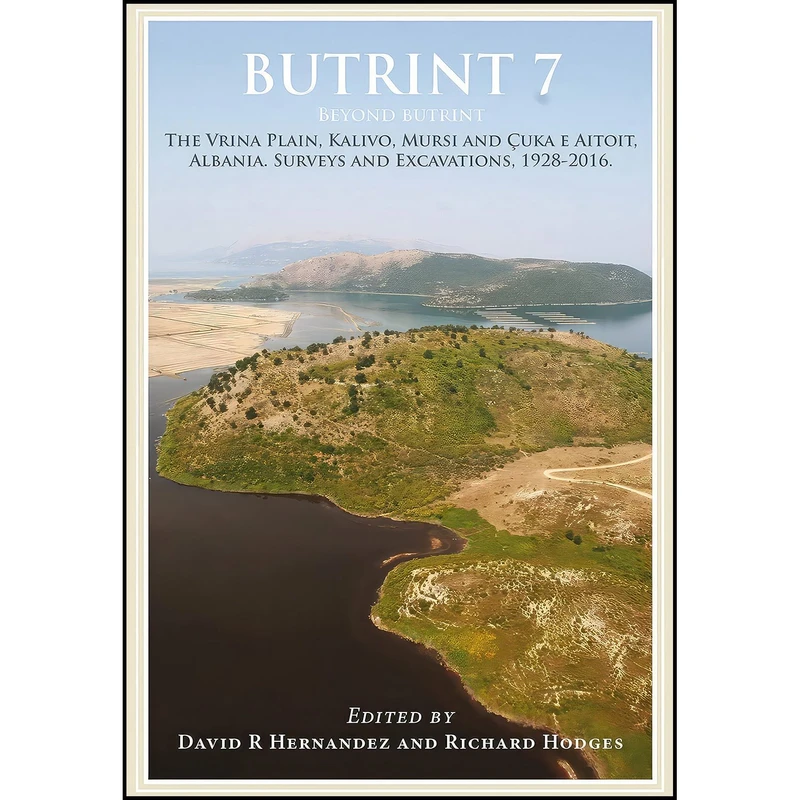 کتاب Butrint 7 اثر David Hernandez and Richard Hodges انتشارات Oxbow Books