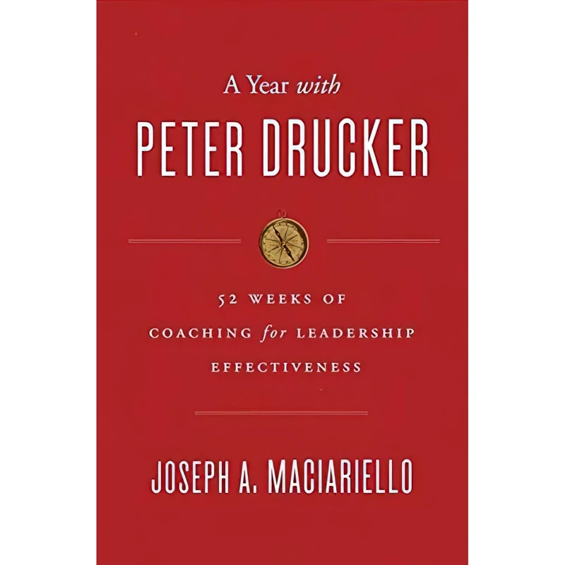 کتاب A Year with Peter Drucker اثر Joseph A. Maciariello انتشارات Harper Business