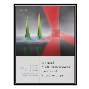 کتاب Optical Multidimensional Coherent Spectroscopy اثر جمعی از نویسندگان انتشارات مؤلفین طلایی