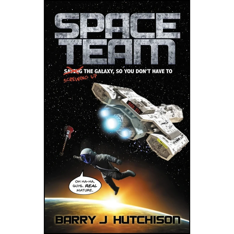 کتاب Space Team اثر Barry J. Hutchison انتشارات تازه ها