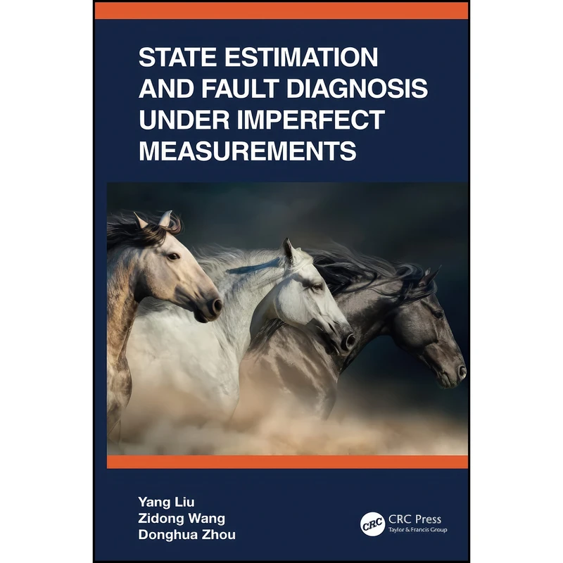 کتاب State Estimation and Fault Diagnosis under Imperfect Measurements اثر جمعي از نويسندگان انتشارات تازه ها