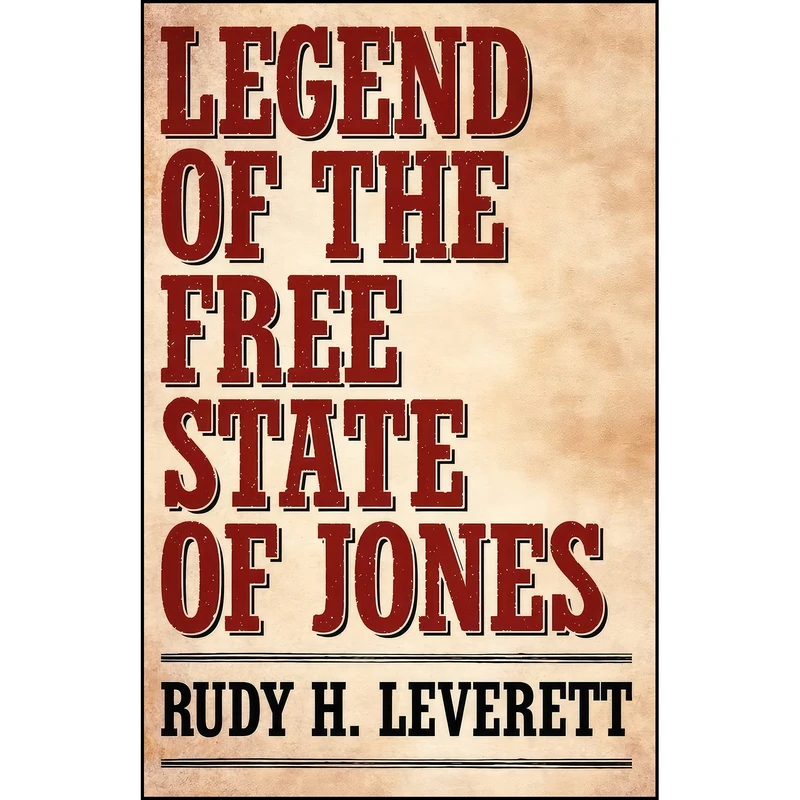 کتاب Legend of the Free State of Jones اثر Rudy H. Leverett انتشارات University Press of Mississippi
