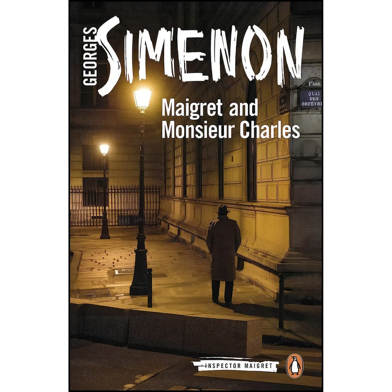 کتاب Maigret and Monsieur Charles  اثر Georges Simenon and Ros Schwartz انتشارات Penguin Books