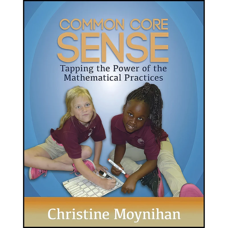 کتاب Common Core Sense اثر Christine Moynihan انتشارات Stenhouse Publishers