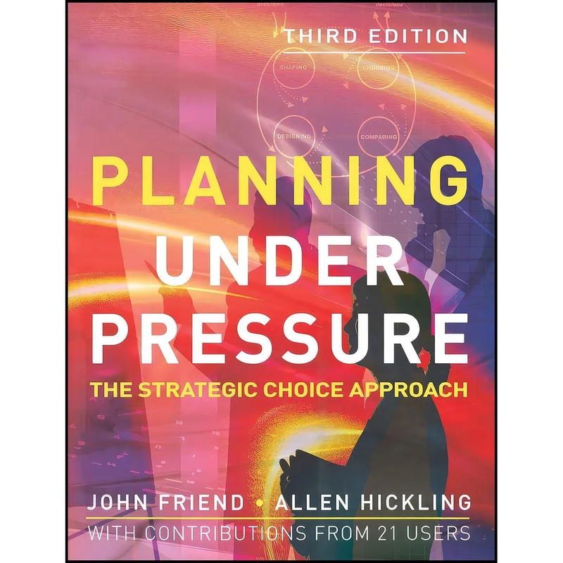 کتاب Planning Under Pressure اثر John Friend and Allen Hickling انتشارات بله