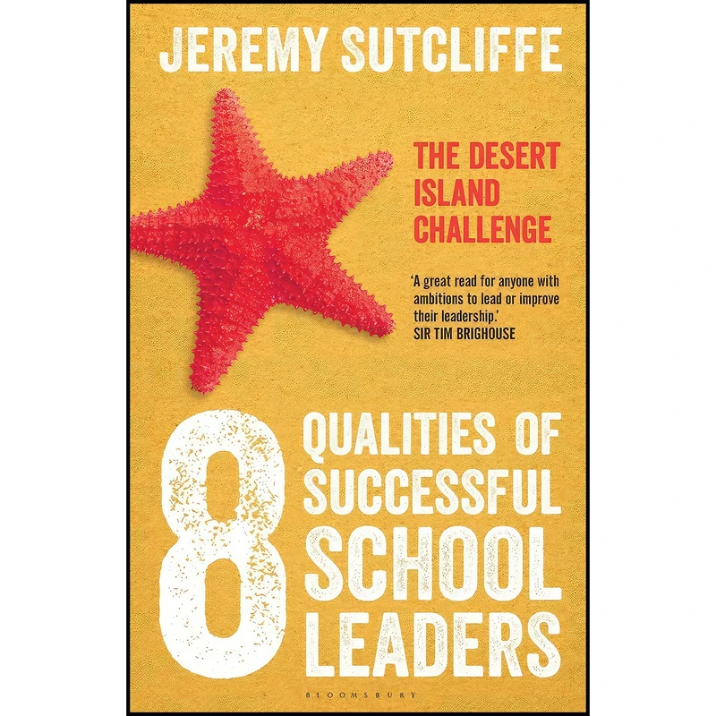 کتاب The 8 Qualities of Successful School Leaders اثر Jenny Sutcliffe انتشارات Bloomsbury Education