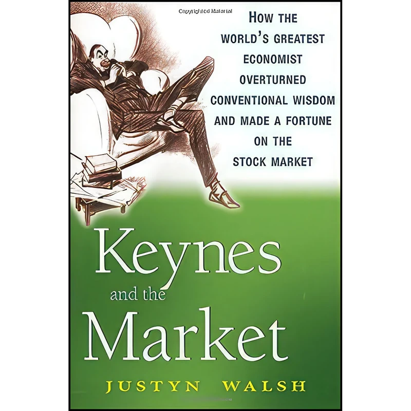 کتاب Keynes and the Market اثر Justyn Walsh انتشارات Wiley