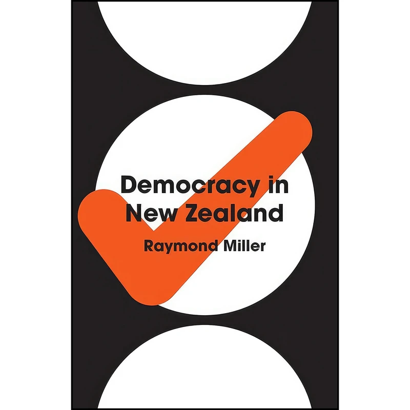 کتاب Democracy in New Zealand اثر Raymond Miller انتشارات Auckland University Press