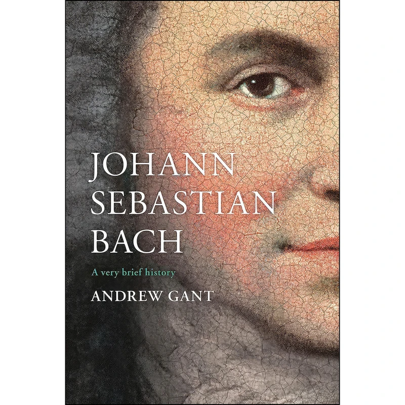 کتاب Johann Sebastian Bach اثر Dr Andrew Gant انتشارات SPCK Publishing