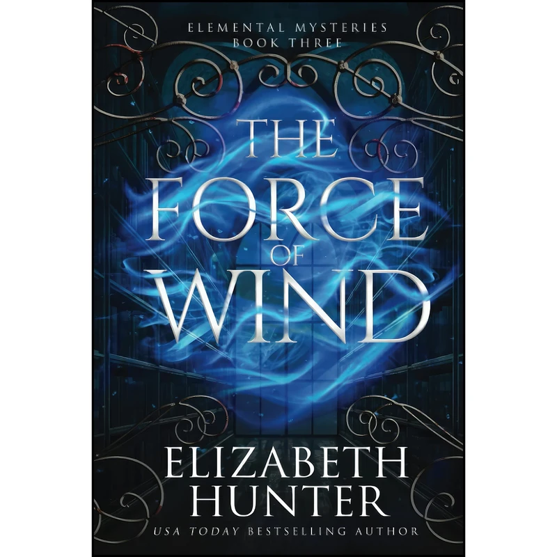 کتاب The Force of Wind اثر Elizabeth Hunter انتشارات تازه ها