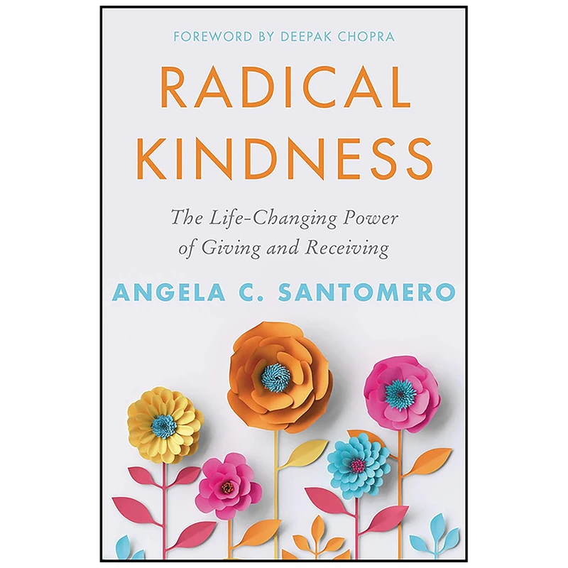 کتاب Radical Kindness اثر Angela Santomero and Deepak Chopra انتشارات Harper Wave