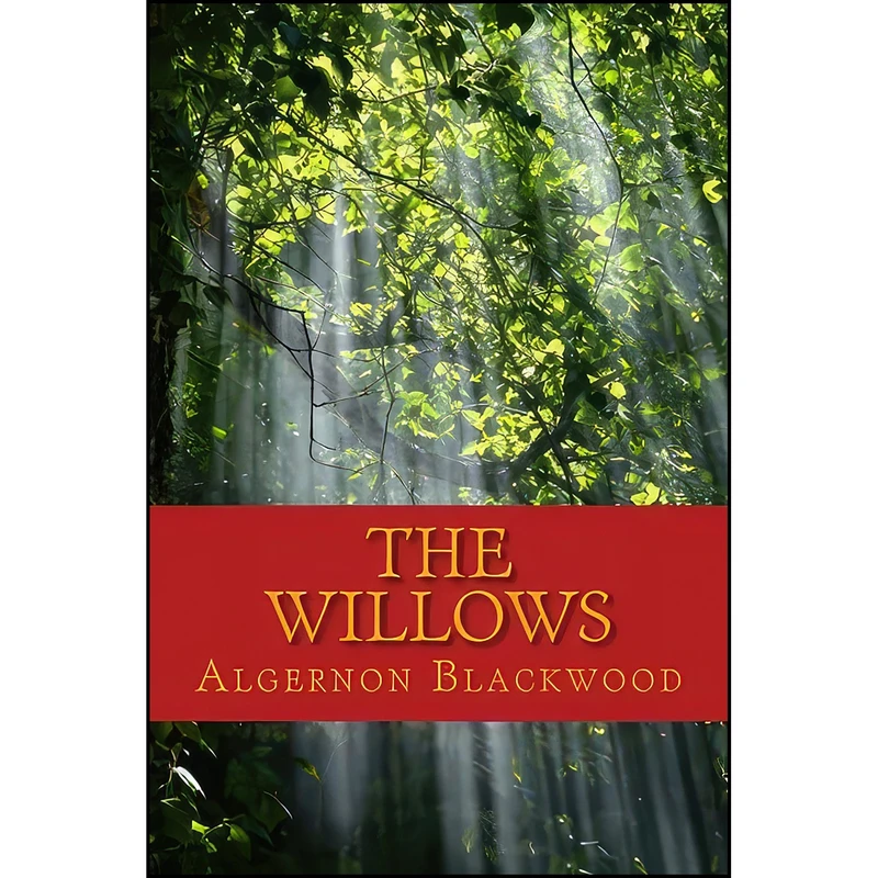 کتاب The Willows اثر Algernon Blackwood انتشارات تازه ها