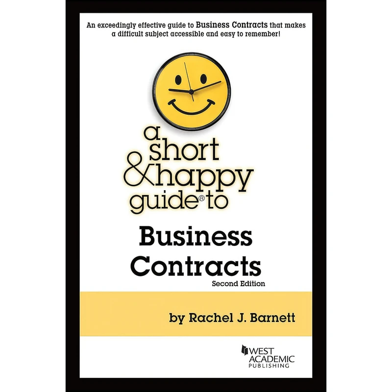 کتاب A Short & Happy Guide to Business Contracts  اثر Rachel Barnett انتشارات West Academic Publishing