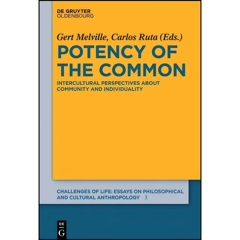کتاب Potency of the Common اثر Gert Melville انتشارات De Gruyter Oldenbourg