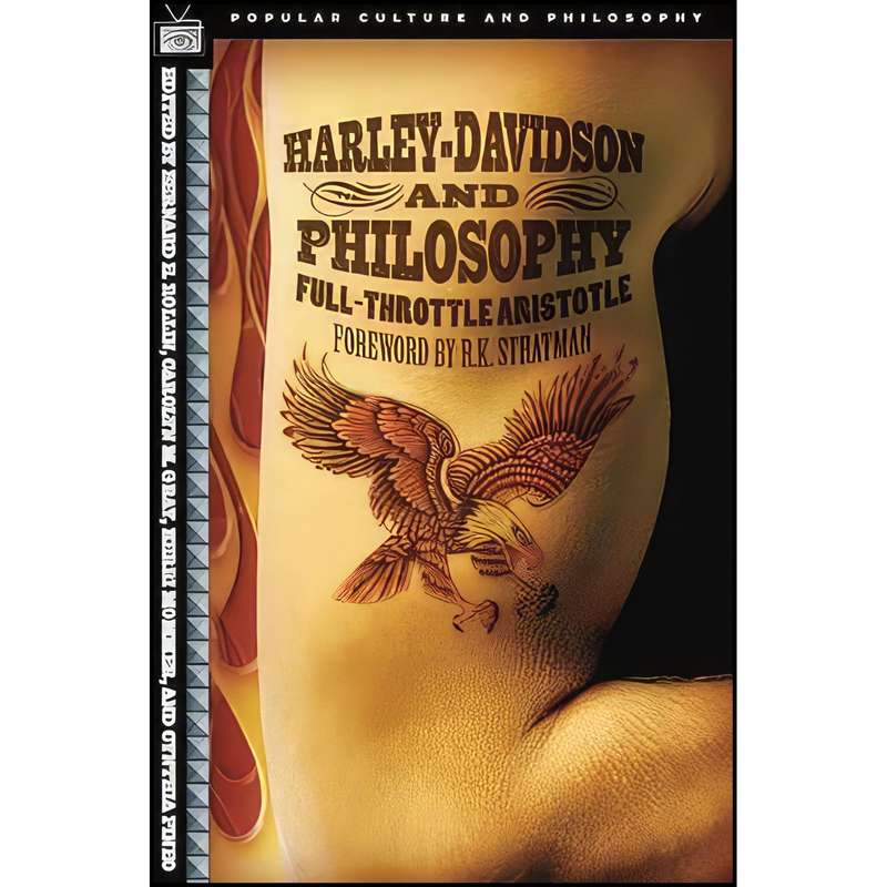 کتاب Harley-Davidson and Philosophy اثر Bernard E. Rollin and Carolyn M. Gray and Kerri Mommer انتشارات Open Court کتاب Harley-Davidson and Philosophy اثر Bernard E. Rollin and Carolyn M. Gray and Kerri Mommer انتشارات Open Court