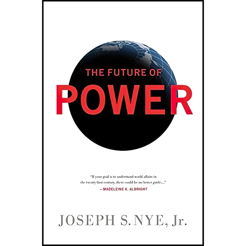 کتاب The Future of Power اثر Joseph S. Nye انتشارات PublicAffairs