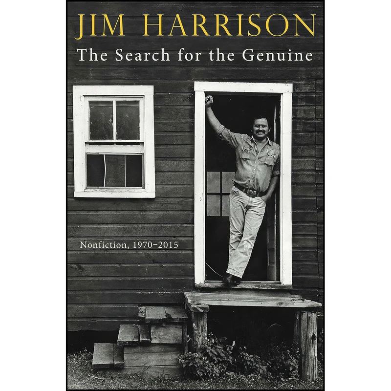 کتاب Search for the Genuine, The اثر Jim Harrison انتشارات Grove Press