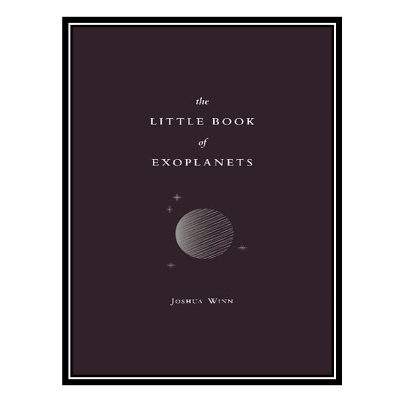 کتاب The Little Book of Exoplanets اثر Joshua N. Winn انتشارات مؤلفین طلایی